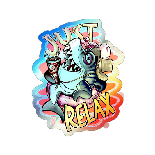 Just Relax Holographic Die-cut Stickers